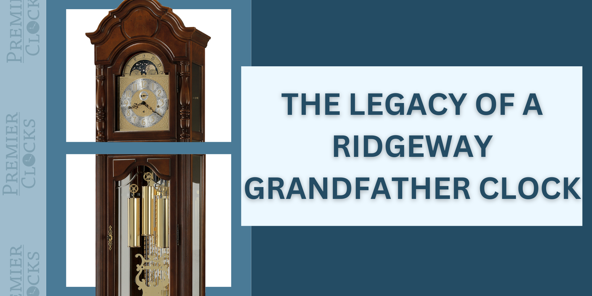 The Legacy of Ridgeway Grandfather Clock - Premier Clocks