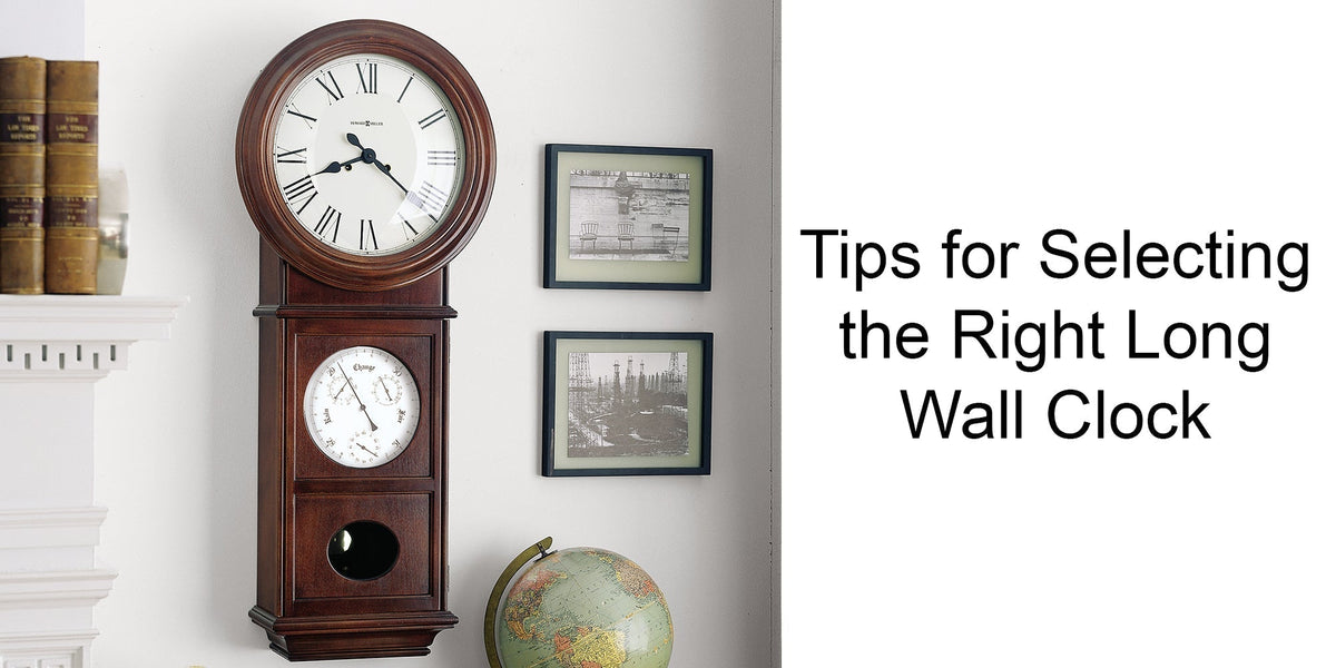 Tips for Selecting the Right Long Wall Clock | Premier Clocks